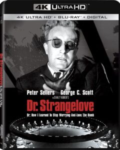 Dr. Strangelove, Or: How I Learned to Stop Worrying and Love the Bomb UHD4K + Blu-ray