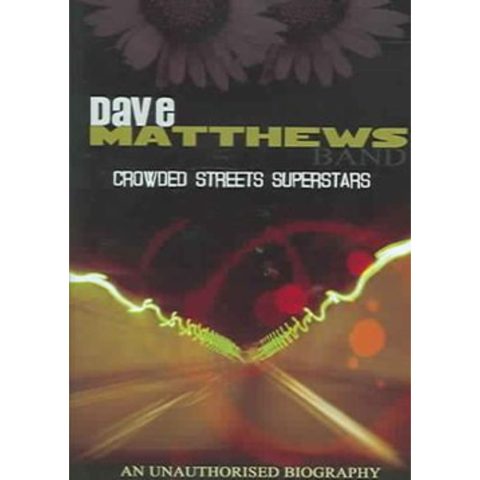 [USADO] Dave Matthews Band - Crowded Streets Superstars (An Unauthorised Biography) DVD